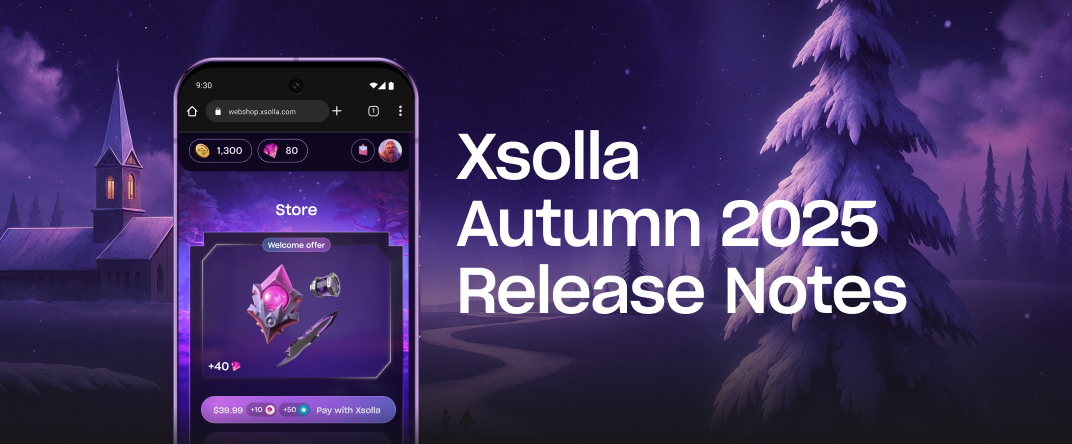 Xsolla Autumn 2025 Release Notes