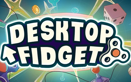 Desktop Fidget
