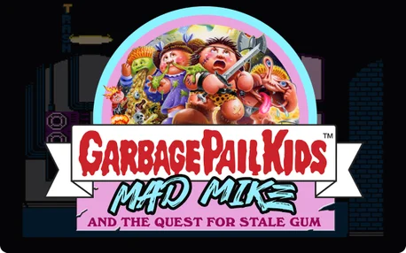 Garbage Pail Kids: Mad Mike and the Quest for Stale Gum