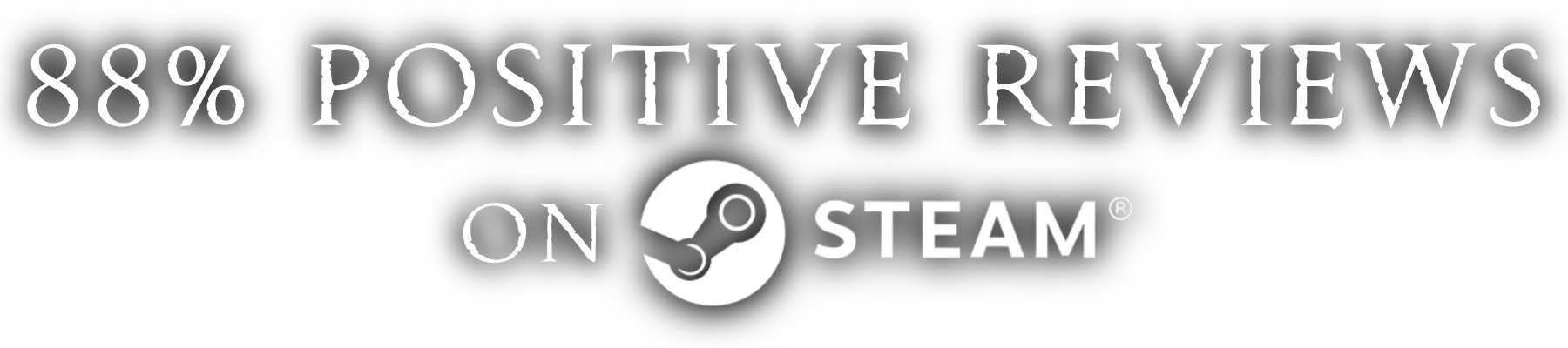 88% Positive Reviews on Steam